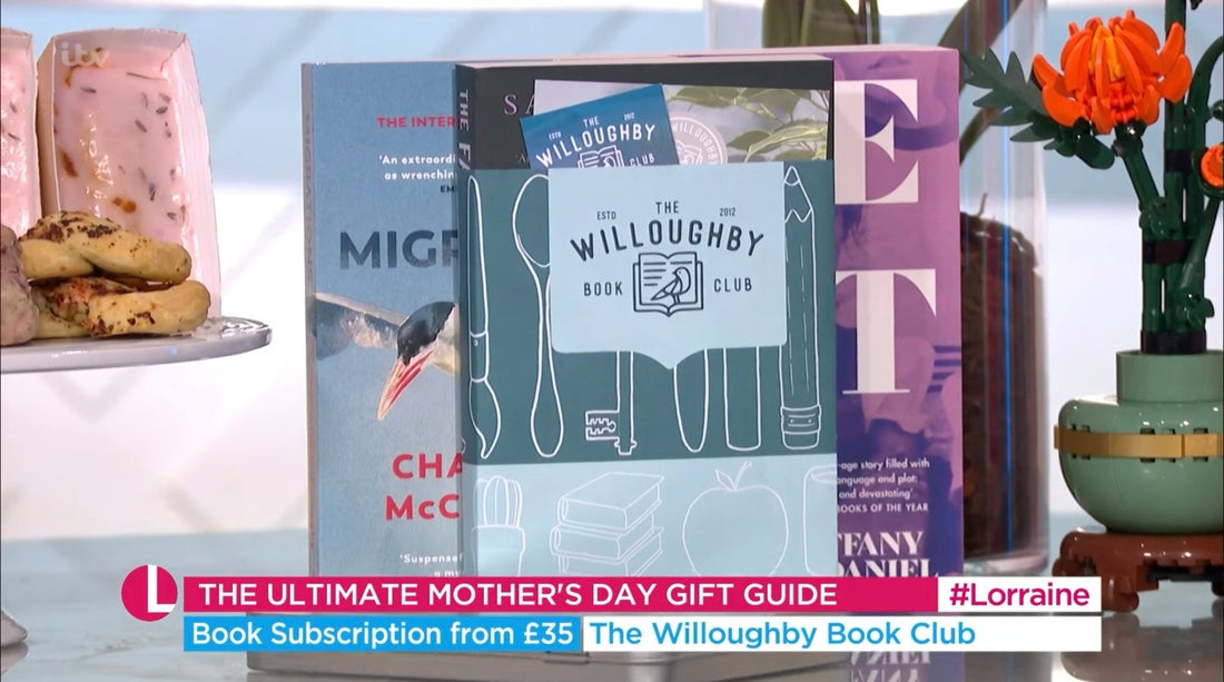 Featured On Lorraine: The Willoughby Book Club’s Mother’s Day Gift Book Subscription - The Willoughby Book Club