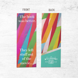 
                  
                    Bookmarks - The Willoughby Book ClubThe book was better
                  
                